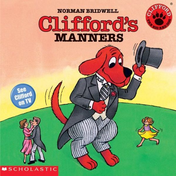 Cover Art for 9780590442855, Clifford the Big Red Dog: Clifford's Manners by Norman Bridwell