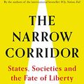 Cover Art for B07NYYM4BF, The Narrow Corridor: States, Societies, and the Fate of Liberty by Daron Acemoglu, James A. Robinson