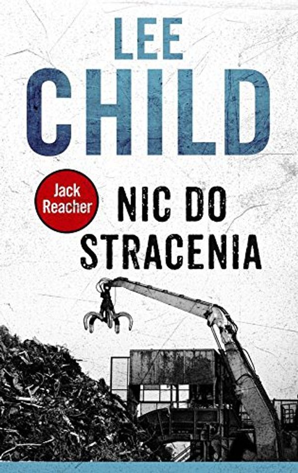 Cover Art for 9788379857098, Nic do stracenia by Lee Child
