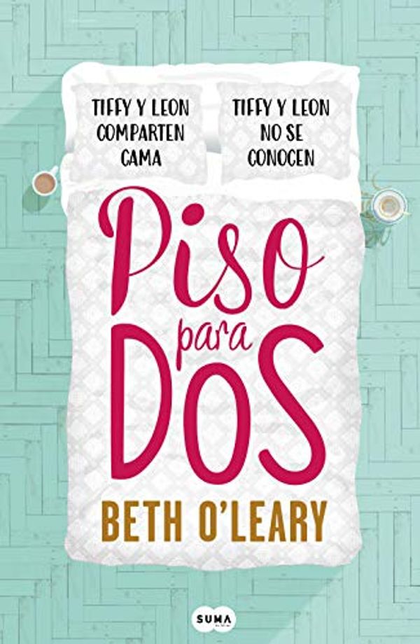 Cover Art for B07Q6HQM4R, Piso para dos (Spanish Edition) by O'Leary, Beth