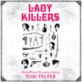 Cover Art for 9780063113398, Lady Killers by Tori Telfer