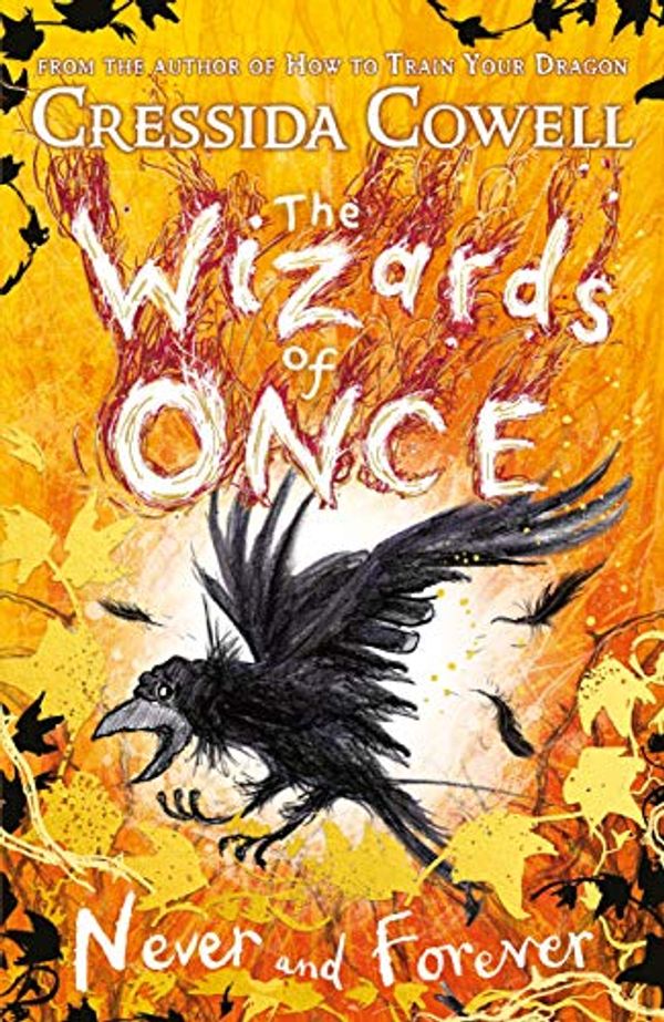 Cover Art for B084KNY6YP, The Wizards of Once: Never and Forever: Book 4 by Cressida Cowell