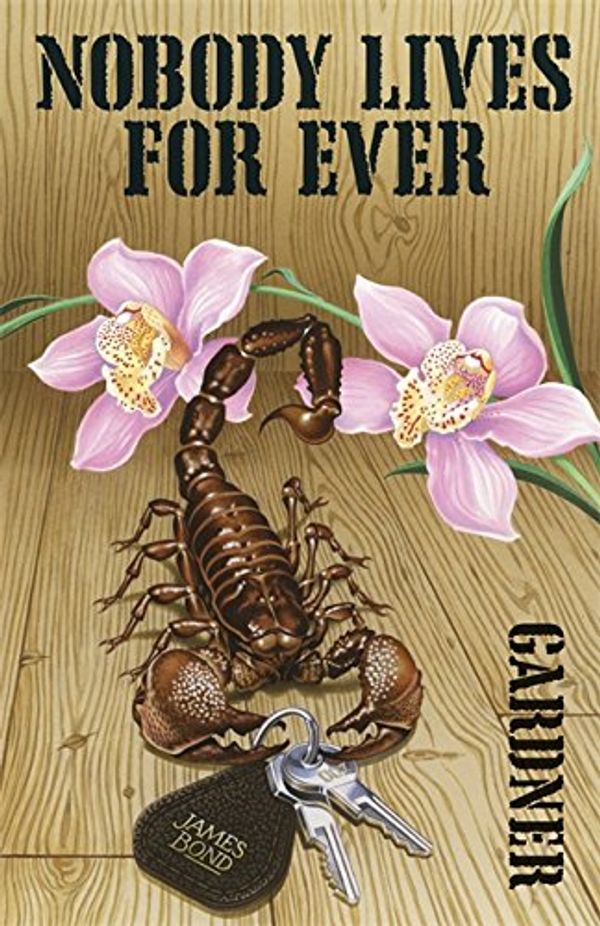 Cover Art for 9780857820525, Nobody Lives for Ever by John Gardner