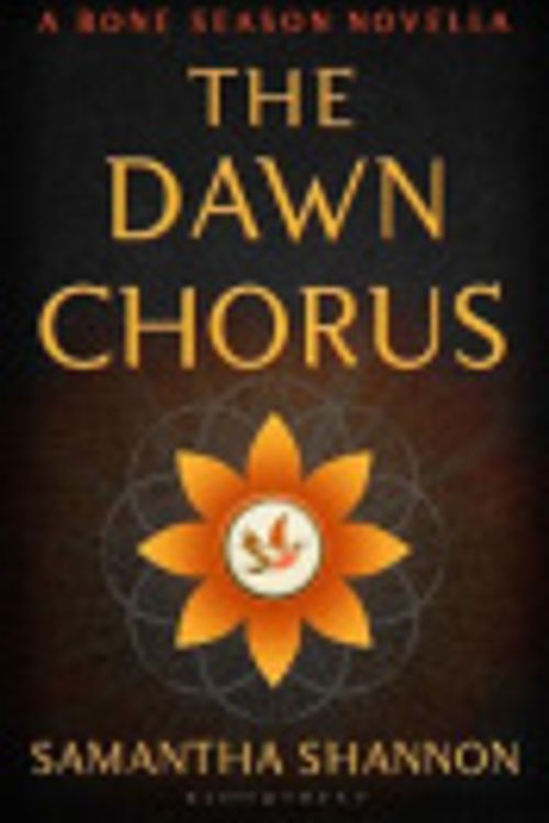 Cover Art for 9781635573350, The Dawn Chorus by Samantha Shannon