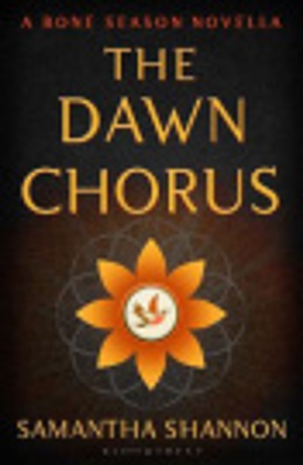 Cover Art for 9781635573350, The Dawn Chorus by Samantha Shannon