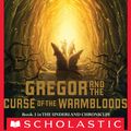 Cover Art for 9780545317979, Gregor and the Curse of the Warmbloods by Suzanne Collins