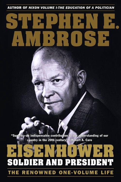 Cover Art for 9780671747589, Eisenhower: Soldier and President by Stephen E. Ambrose