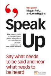 Cover Art for 9781292263014, Speak Up: Say what needs to be said and hear what needs to be heard by Megan Reitz