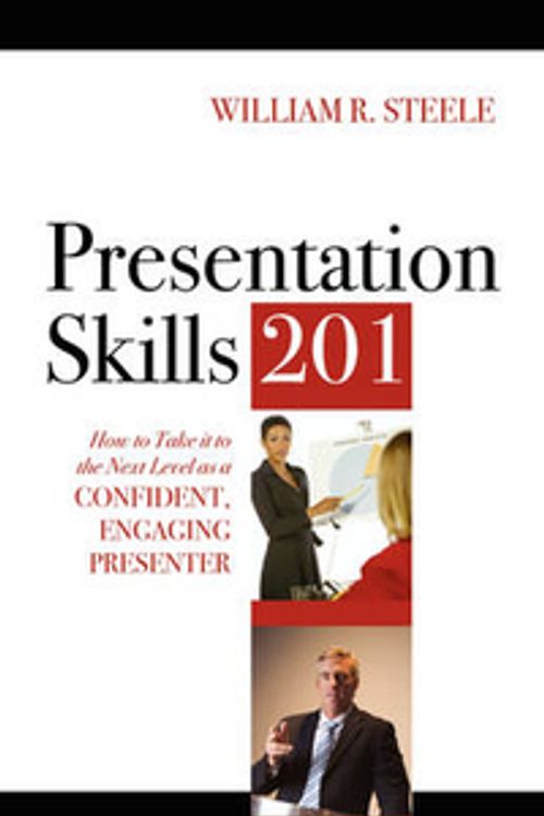 Cover Art for 9781432738402, Presentation Skills 201 by William R. Steele