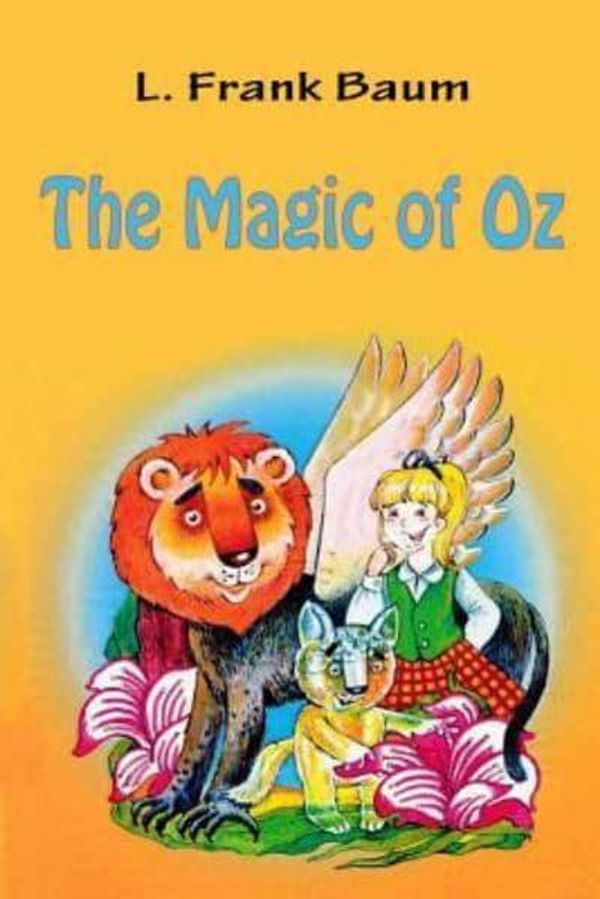 Cover Art for 9781543210743, The Magic of Oz by L. Frank Baum