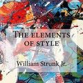 Cover Art for 9781536954784, The Elements of Style by William Strunk, Jr.