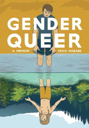Cover Art for 9781549304002, Gender Queer: A Memoir by Maia Kobabe