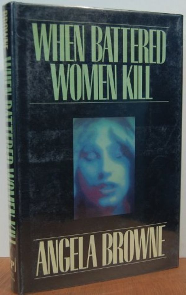Cover Art for 9780029038802, When Battered Women Kill by Angela Browne
