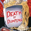 Cover Art for 9781250129161, Death by Dumpling by Vivien Chien