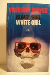 Cover Art for 9780002322751, Black Girl White Girl by Patricia Moyes