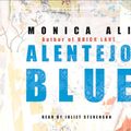 Cover Art for 9781846576010, Alentejo Blue by Monica Ali