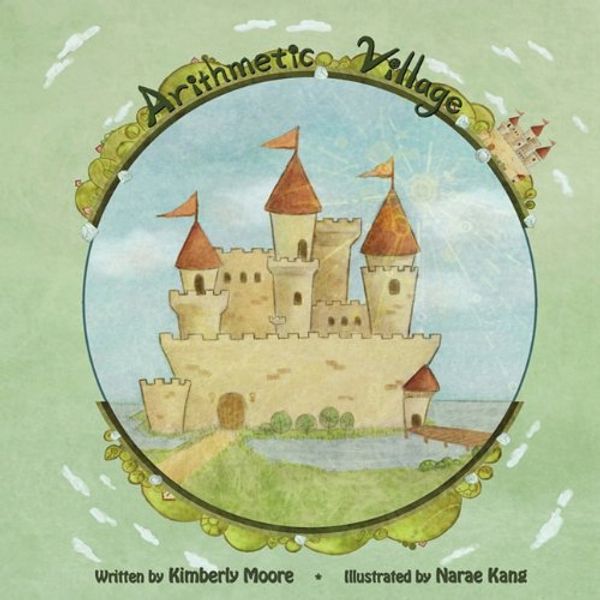 Cover Art for 9780984573103, Arithmetic Village by Kimberly Moore