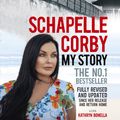 Cover Art for 9781760785048, My Story: Schapelle Corby: Revised by Schapelle Corby, Kathryn Bonella