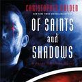 Cover Art for 9781945373213, Of Saints and Shadows by Christopher Golden