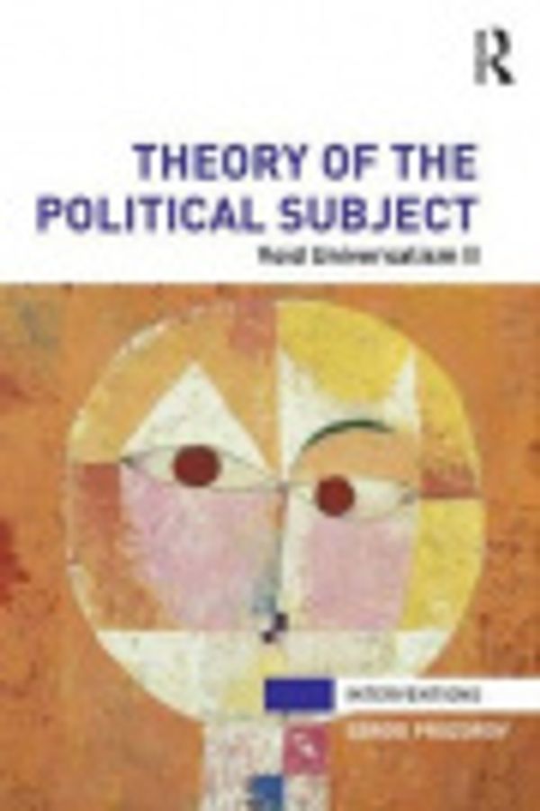 Cover Art for 9780203745472, Theory of the Political Subject by Sergei Prozorov