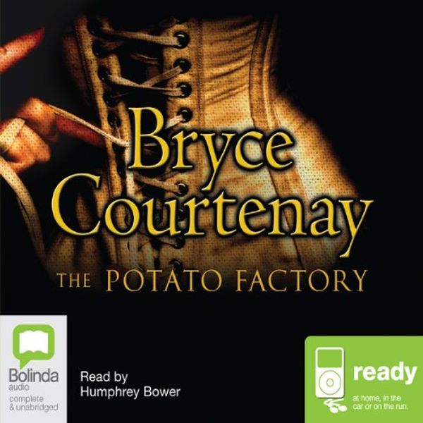 Cover Art for B000BVV6NS, The Potato Factory: The Australian Trilogy, Book 1 by Bryce Courtenay