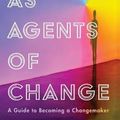 Cover Art for 9781538108949, Museums as Agents of Change: A Guide to Becoming a Changemaker (American Alliance of Museums) by Mike Murawski