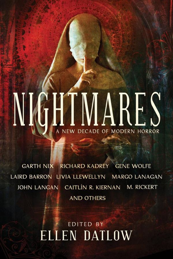 Cover Art for 9781616962333, Nightmares by Caitlín Kiernan, Ellen Datlow, Garth Nix, Gene Wolfe, Laird Barron, Margo Lanagan, Richard Kadrey