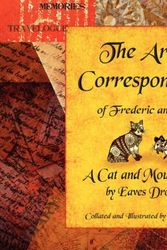 Cover Art for 9780646484334, The Artful Correspondence of Frederic and Kate - a Cat and Mouse Saga by Eaves Dropped by Sabine Spiesser