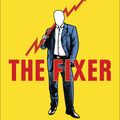 Cover Art for 9780525536499, The Fixer by Bradley Tusk