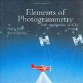 Cover Art for 9780072924541, Elements of Photogrammetry with Applications in GIS by Paul R. Wolf, Bon A. DeWitt