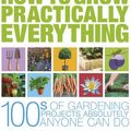 Cover Art for 9780756670016, How to Grow Practically Everything by DK