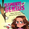 Cover Art for 9781338295214, Nikki Tesla and the Ferret-Proof Death Ray (Elements of Genius #1) by Jess Keating