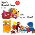Cover Art for 9780399245251, Spot's Special Days, 2 Spot Lift-the-flap Stories by Eric Hill