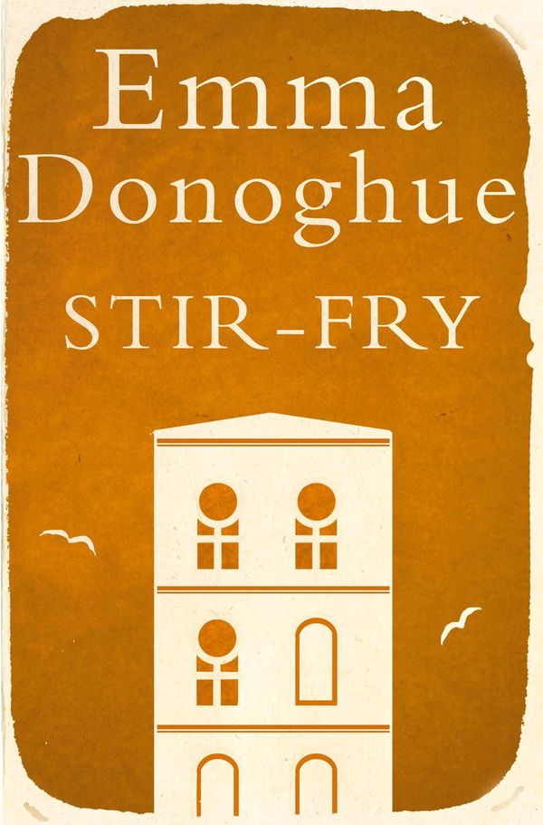 Cover Art for 9781447248125, Stir-Fry by Emma Donoghue