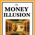 Cover Art for 9781627939997, The Money Illusion by Irving Fisher