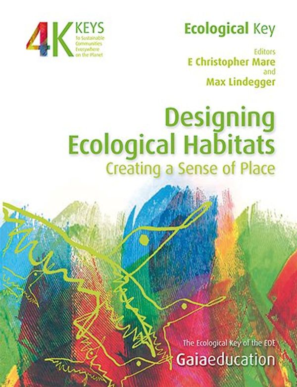 Cover Art for 9781856230612, Designing Ecological Habitats by Max O. Lindegger