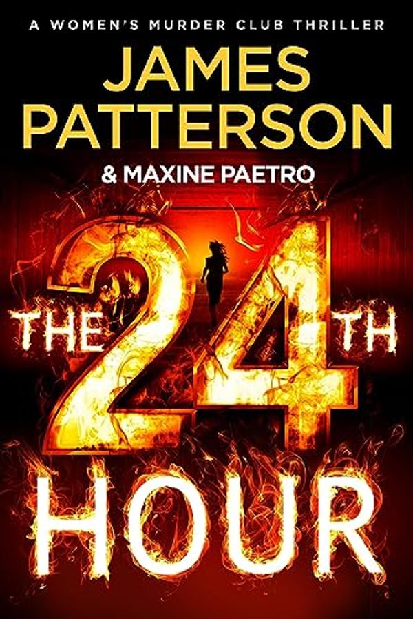 Cover Art for B0C6PV3WJN, The 24th Hour by James Patterson, Maxine Paetro