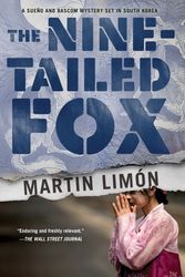 Cover Art for 9781616959708, The Nine-Tailed Fox (Sergeants Sueno and BASCOM Novel) by Martin Limon