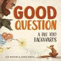 Cover Art for 9781760650841, Good Question by Sue Whiting