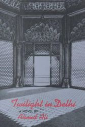 Cover Art for 9780811212670, Twilight in Delhi by Ahmed Ali