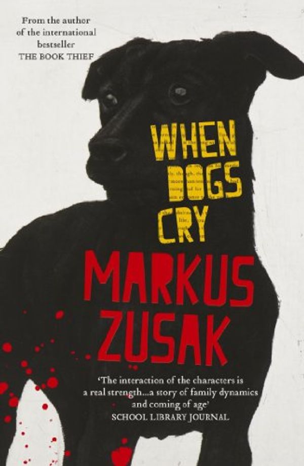 Cover Art for B0044WV3UG, When Dogs Cry by Markus Zusak