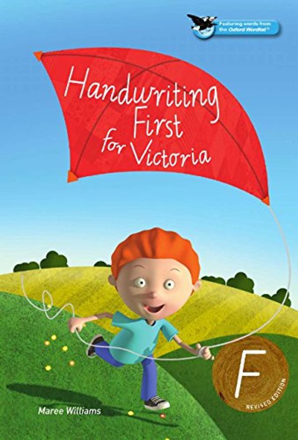 Cover Art for 9780190302139, Handwriting First for Victoria Revised Edition FoundationOxford Handwriting First for Victoria by Maree Williams