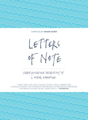 Cover Art for 9781782112235, Letters of Note by Shaun Usher