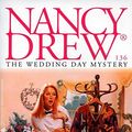 Cover Art for B0092PNIHG, The Wedding Day Mystery (Nancy Drew Book 136) by Carolyn Keene