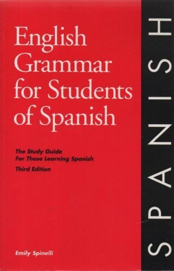 Cover Art for 9780934034333, English Grammar for Students of Spanish: The Study Guide for Those Learning Spanish (Fifth Edition) by Emily Spinelli