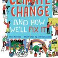 Cover Art for 9781454942771, Climate Change and How We'll Fix It by Andres Lozano