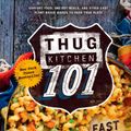 Cover Art for 9781623366346, Thug Kitchen 101: Fast as F*ck by Thug Kitchen