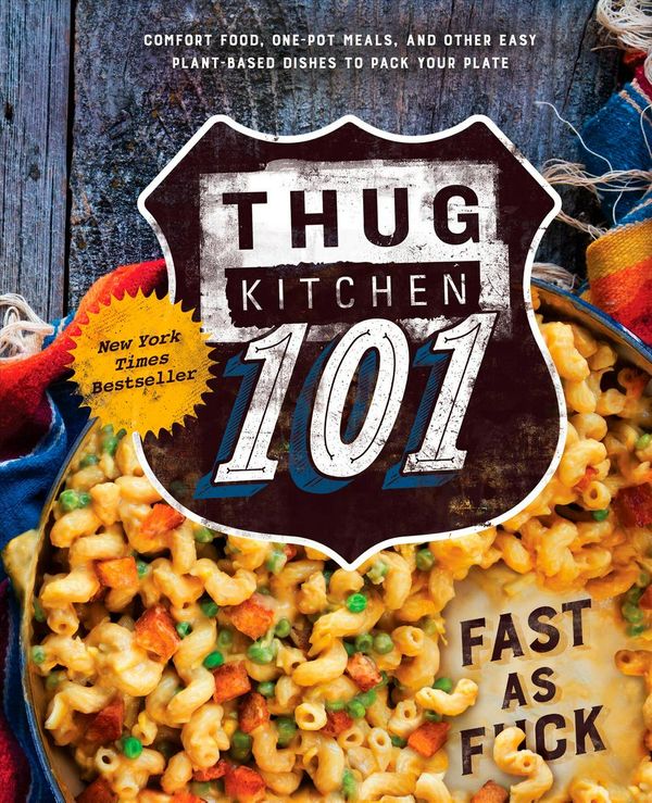 Cover Art for 9781623366346, Thug Kitchen 101: Fast as F*ck by Thug Kitchen