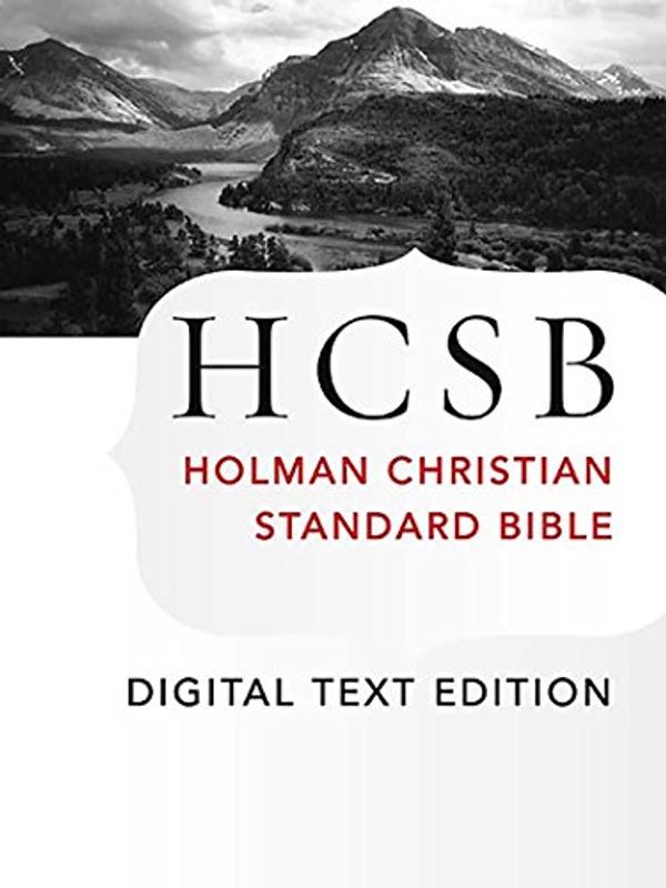 Cover Art for B00CM13NTU, The Holy Bible: HCSB Digital Text Edition: Holman Christian Standard Bible Optimized for Digital Readers by Holman Bible Editorial Staff
