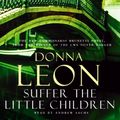 Cover Art for B00NPBE0XO, Suffer the Little Children by Donna Leon